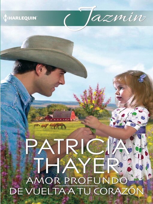 Title details for Amor profundo--De vuelta a tu corazón by Patricia Thayer - Available